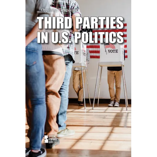 Third Parties in U.S. Politics