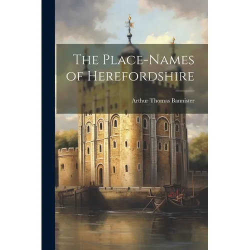 The Place-names of Herefordshire