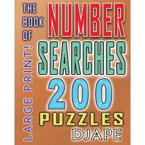 The Book of Number Searches: 200 puzzles