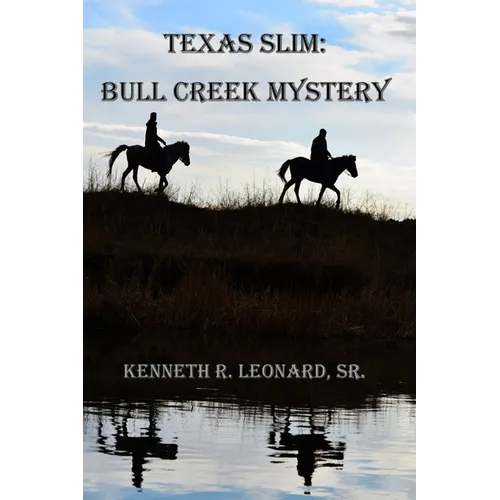 Texas Slim: Bull Creek Mystery