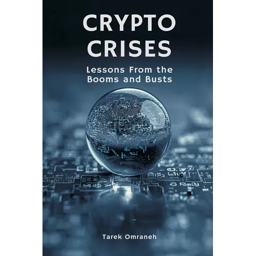 Crypto Crises: Lessons From the Booms and Busts