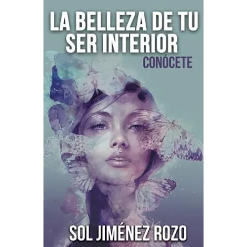 La Belleza de tu Ser Interior: Conócete