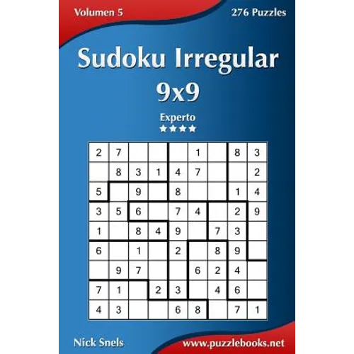 Sudoku Irregular 9x9 - Experto - Volumen 5 - 276 Puzzles