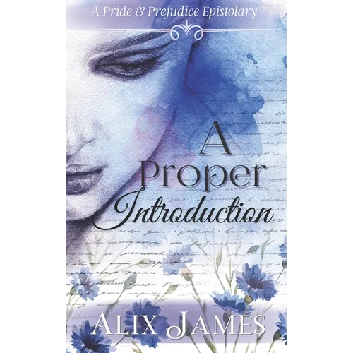 A Proper Introduction: A Pride & Prejudice Epistolary