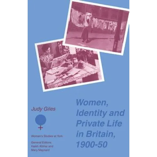 Women, Identity and Private Life in Britain, 1900-50