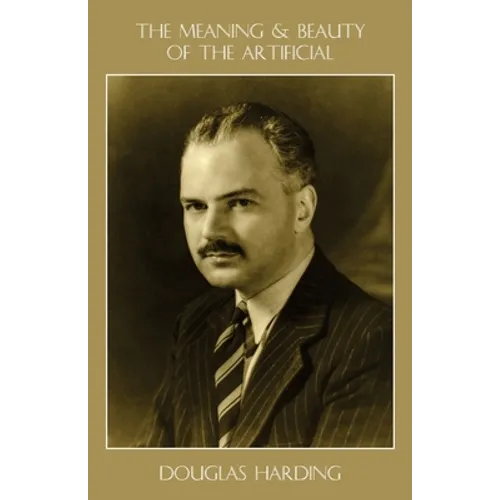 The Meaning and Beauty of the Artificial