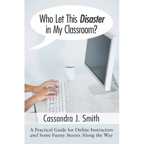 Who Let This Disaster in My Classroom?