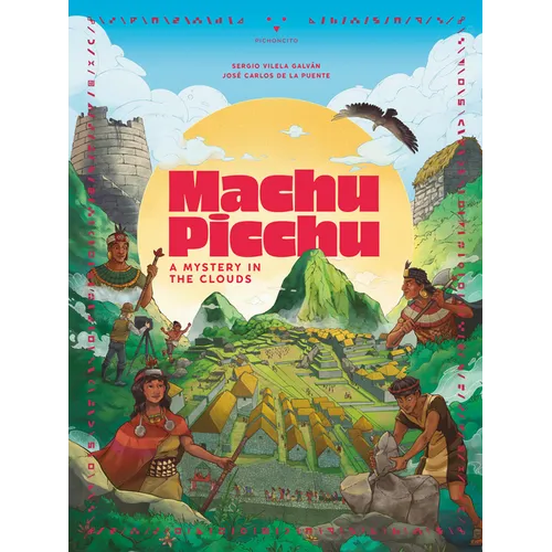 Machu Picchu: A Mystery in the Clouds