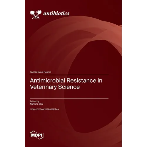 Antimicrobial Resistance in Veterinary Science