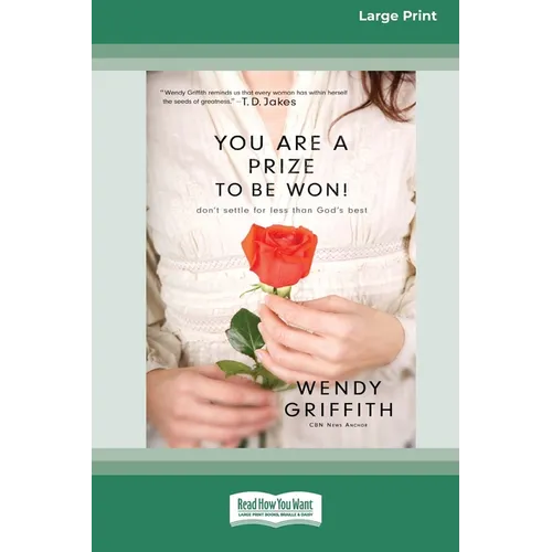 You Are a Prize to be Won: Don't Settle for Less than God's Best [LP 16 Pt Edition]