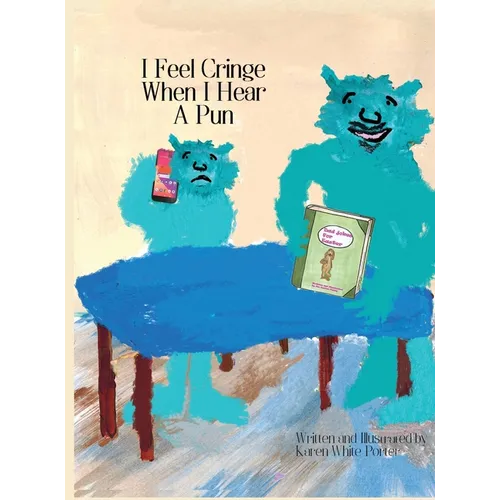 I Feel Cringe When I Hear a Pun