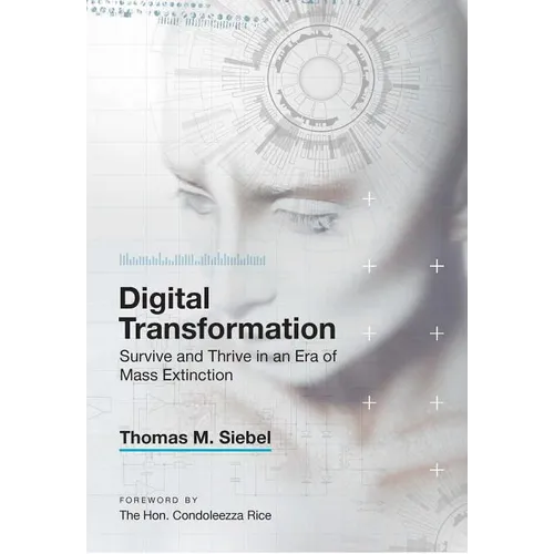 Digital Transformation: Survive and Thrive in an Era of Mass Extinction