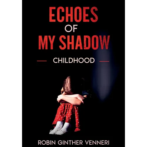 Echoes of My Shadow: A Self-Help Guide to Shadow Work