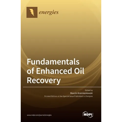 Fundamentals of Enhanced Oil Recovery
