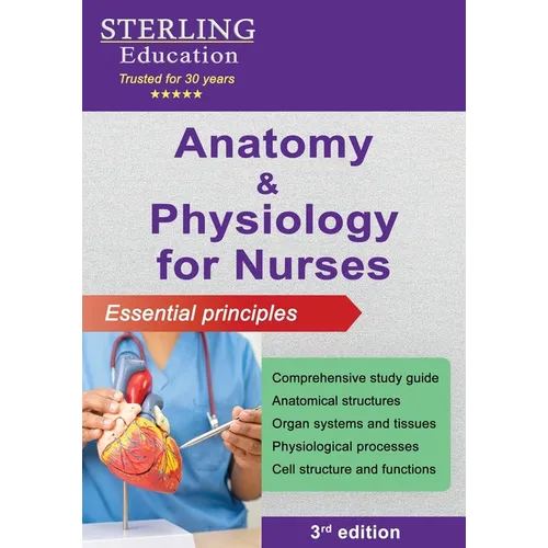 Anatomy and Physiology for Nurses: Essential Principles