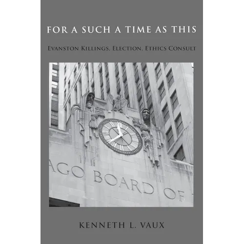 For Such a Time as This: Evanston Killings, Election, Ethics Consult