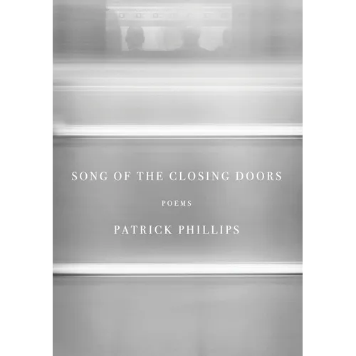 Song of the Closing Doors: Poems