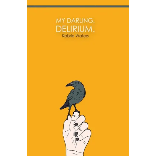 My Darling, Delirium