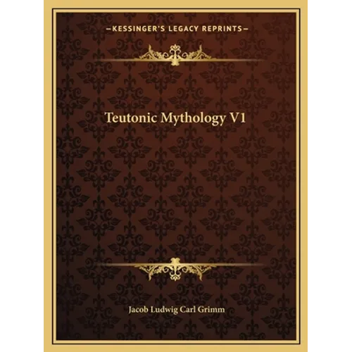Teutonic Mythology V1