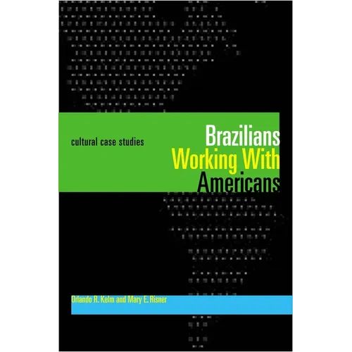Brazilians Working With Americans/Brasileiros que trabalham com americanos: Cultural Case Studies/Estudos de casos culturais - Paperback