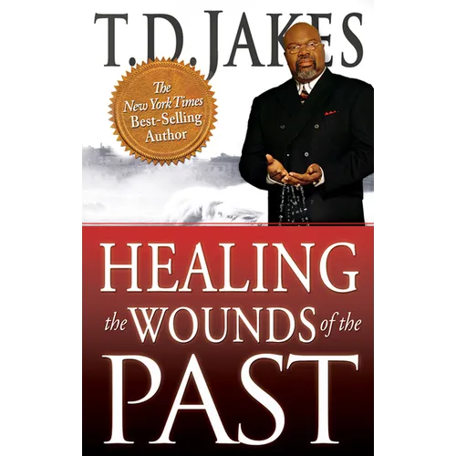 Healing the Wounds of the Past