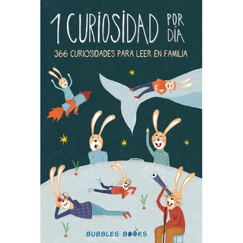 1 Curiosidad por día - 366 curiosidades del mundo para leer en familia: Libro para niños y niñas a partir de 6 años que quieren aprender cada día algo