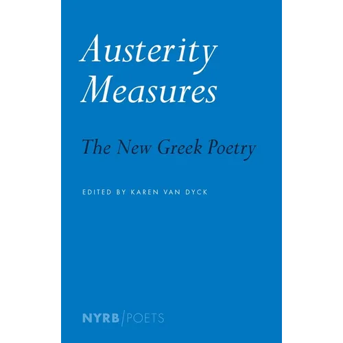 Austerity Measures: The New Greek Poetry