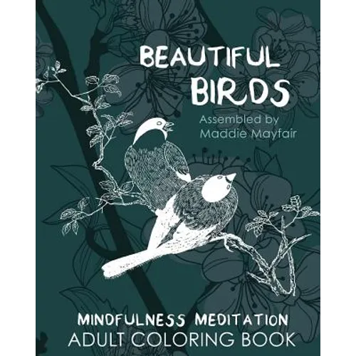 Beautiful Birds Mindfulness Meditation Adult Coloring Book - Paperback