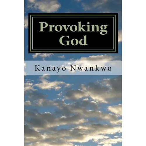 Provoking God: Understanding the mind of God