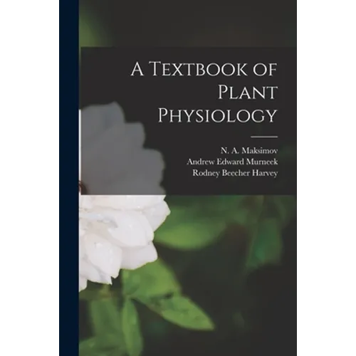 A Textbook of Plant Physiology