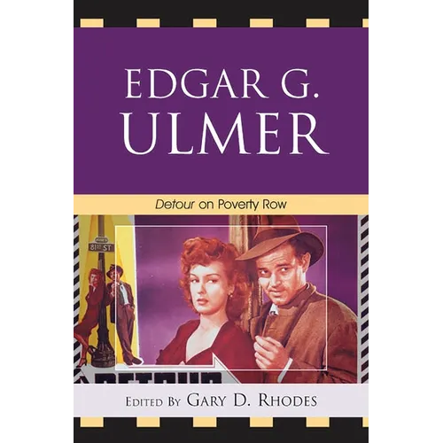 Edgar G. Ulmer: Detour on Poverty Row