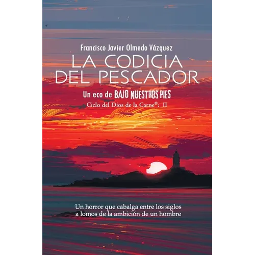 La codicia del pescador: Un eco de BAJO NUESTROS PIES (SPANISH EDITION)