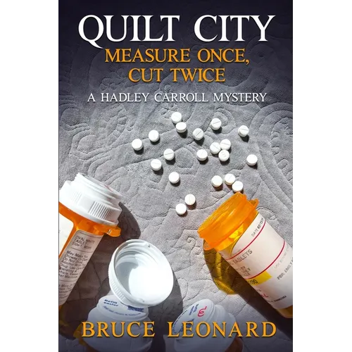Quilt City: Measure Once, Cut Twice: A Hadley Carroll Mystery