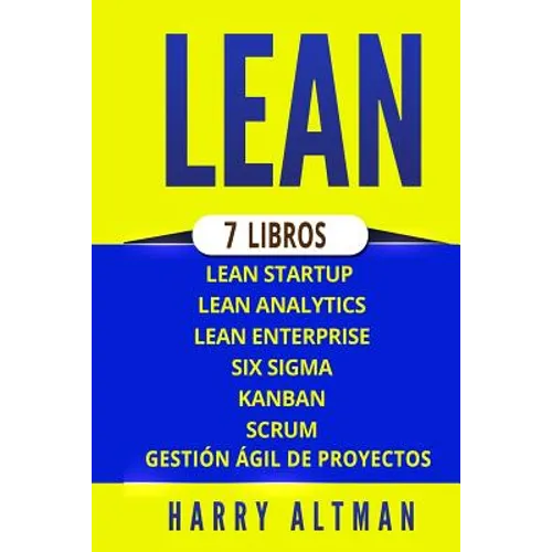 Lean: 7 Libros - Lean Startup, Lean Analytics, Lean Enterprise, Six Sigma, Gesti