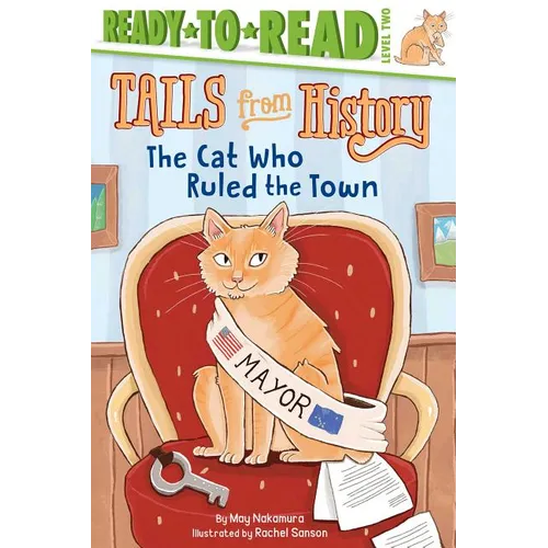 The Cat Who Ruled the Town: Ready-To-Read Level 2