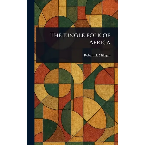 The Jungle Folk of Africa