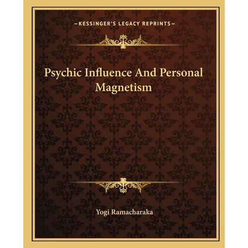 Psychic Influence and Personal Magnetism