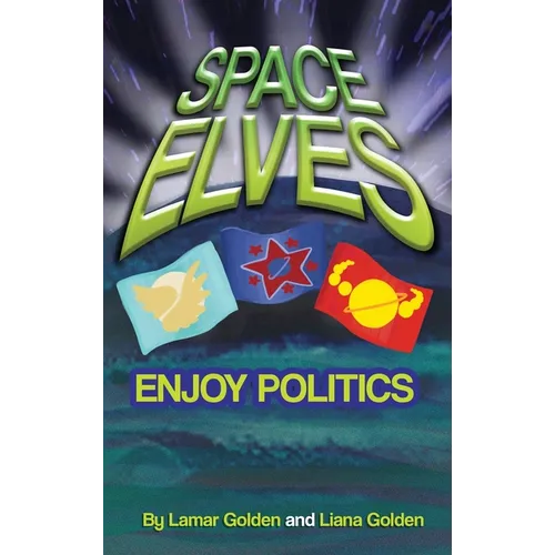 Space Elves Enjoy Politics