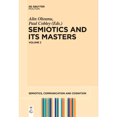 Semiotics and Its Masters. Volume 2