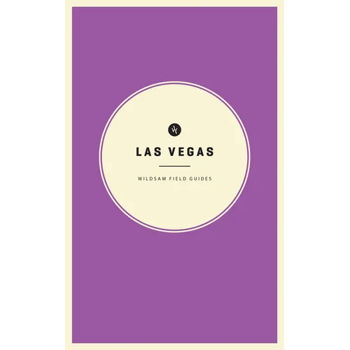 Wildsam Field Guides: Las Vegas
