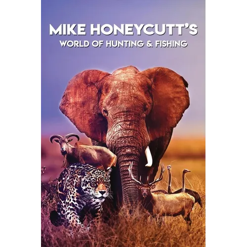 Mike Honeycutt's World of Hunting and Fishing
