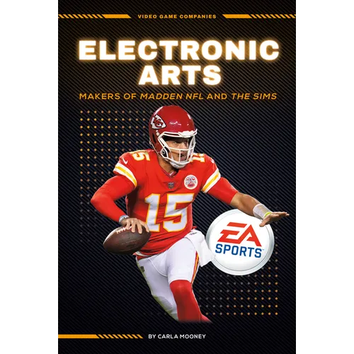 Electronic Arts: Makers of Madden NFL and the Sims: Makers of Madden NFL and the Sims
