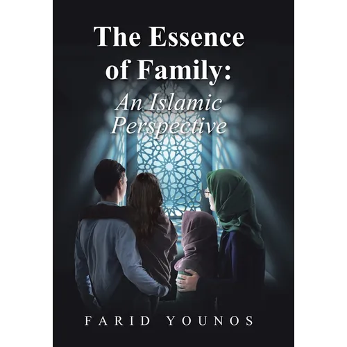 The Essence of Family: An Islamic Perspective