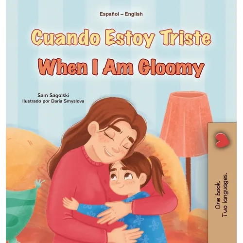 When I am Gloomy (Spanish English Bilingual Children's Book)