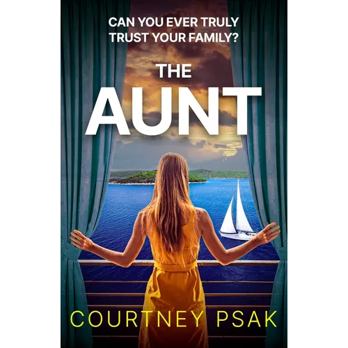 The Aunt: A Must-Read, Twisty and Gripping Thriller Full of Suspense