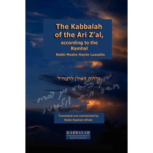 The Kabbalah of the Ari Z'al, according to the Ramhal