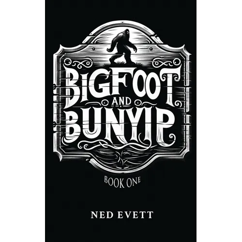 Bigfoot and Bunyip: Book One