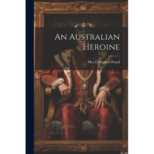 An Australian Heroine