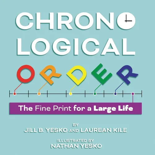 Chronological Order: The Fine Print for a Large Life