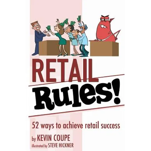 Retail Rules!: 52 ways to achieve retail success